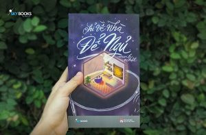 "Chỉ về nhà để ngủ" - Cuốn sách đồng hành với bạn trong hành trình thấu cảm và yêu thương bản thân