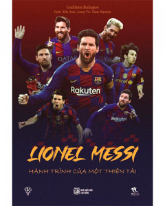 Lionel Messi - Hành trình của một thiên tài