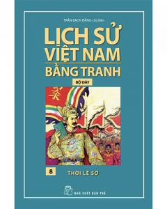 Lịch sử Việt Nam bằng tranh tập 8 - Thời Lê Sơ