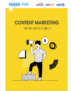 Content Marketing tất tần tật từ A đến Z