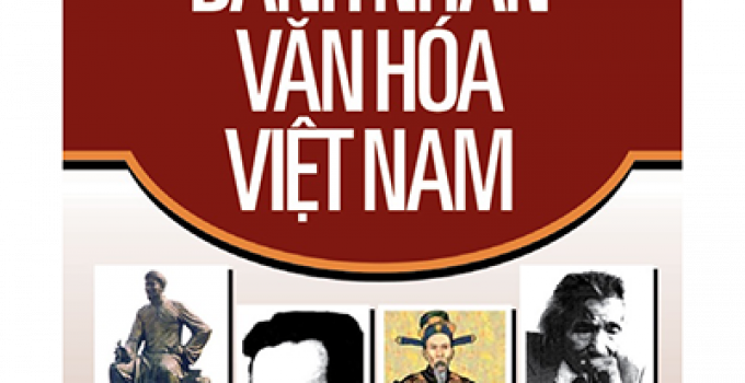 Danh nhân văn hoá Việt Nam – Kể chuyện danh nhân Việt Nam tập 4