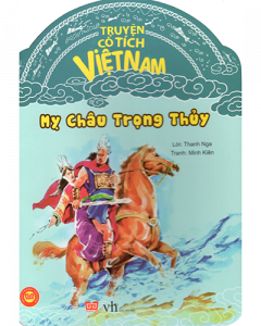 Mỵ Châu Trọng Thủy - Truyện cổ tích Việt Nam