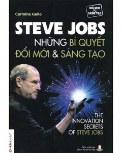 Steve Jobs - Những bí quyết đổi mới và sáng tạo