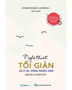 Nghệ thuật tối giản - có ít đi, sống nhiều hơn