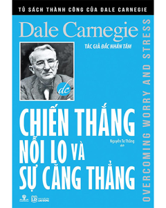 Chiến thắng nỗi lo và sự căng thẳng
