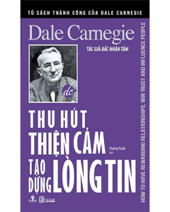 Thu hút thiện cảm, tạo dựng lòng tin