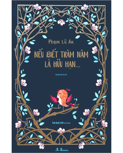 Nếu Biết Trăm Năm Là Hữu Hạn