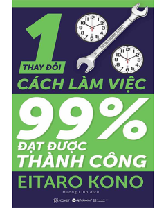 Thay đổi 1% cách làm việc, 99% đạt được thành công