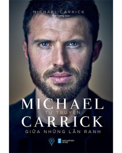Tự truyện Michael Carrick - Giữa những lằn ranh