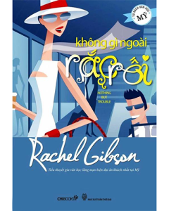 Không gì ngoài rắc rối