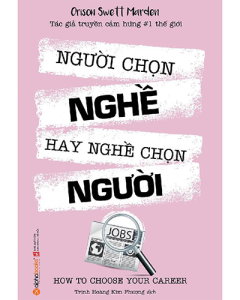 Người Chọn Nghề Hay Nghề Chọn Người