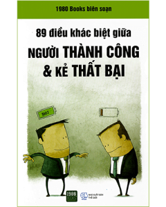 89 Điều Khác Biệt Giữa Người Thành Công Và Kẻ Thất Bại