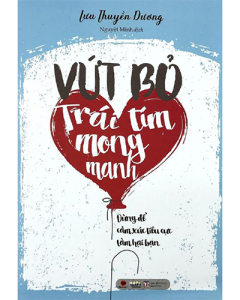 Vứt bỏ trái tim mong manh