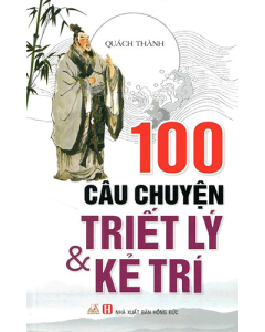 100 câu truyện triết lý và kẻ trí