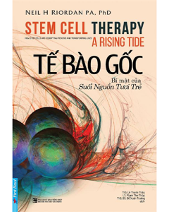 Tế bào gốc - Bí mật của suối nguồn tuổi trẻ