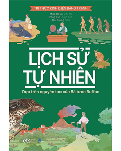 Tri thức kinh điển bằng tranh - Lịch sử tự nhiên