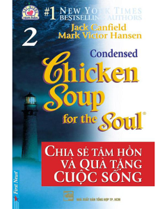 Chicken soup for the soul 2 - Chia sẻ tâm hồn & Quà tặng cuộc sống