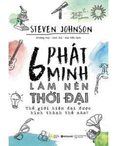 6 phát minh làm nên thời đại