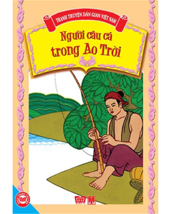 Người câu cá trong ao Trời - Truyện cổ tích Việt Nam