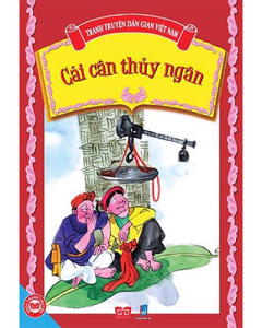 Cái cân thuỷ ngân - Truyện cổ tích Việt Nam
