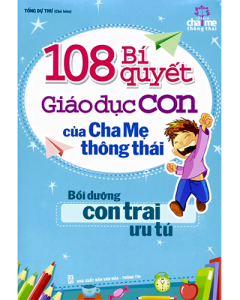 108 Bí Quyết Giáo Dục Con Của Cha Mẹ Thông Thái