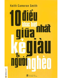 10 điều khác biệt nhất giữa kẻ giàu & người nghèo