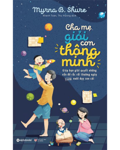 Cha mẹ giỏi, con thông minh