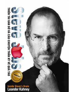 Steve Jobs - Thiên tài gàn dở và câu chuyện thần kỳ về quả táo