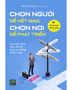Chọn Bạn Để Kết Giao Chọn Nơi Để Phát Triển