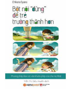 Bớt nói "đừng" để trẻ trưởng thành hơn