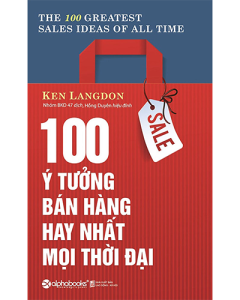 100 ý tưởng bán hàng hay nhất mọi thời đại