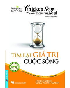 Tìm lại giá trị sống - Chicken soup for the soul