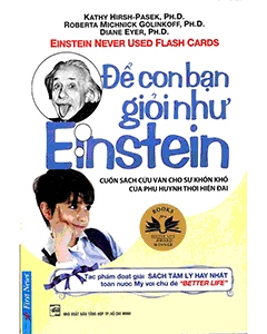 Để Con Bạn Giỏi Như Einstein - Hướng Dẫn Khoa Học Về Nuôi Dạy Trẻ Thông Minh Và Hạnh Phúc