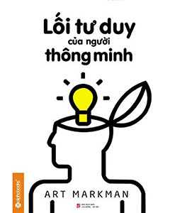 Lối Tư Duy Của Người Thông Minh - Khám Phá Bí Quyết Thành Công Thông Qua Tư Duy