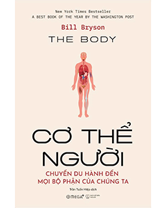 Cơ Thể Người: Chuyến Du Hành Đến Mọi Bộ Phận Của Chúng Ta