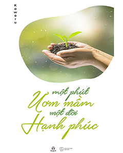 Một phút ươm mầm, một đời hạnh phúc