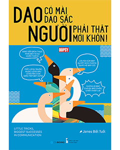 Dao có mài mới sắc, người phải thật mới khôn