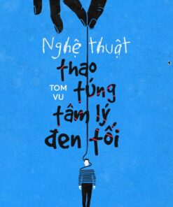 Nghệ thuật thao túng tâm lý đen tối