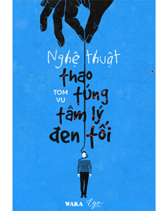 Nghệ thuật thao túng tâm lý đen tối