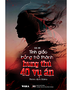 Tỉnh giấc bỗng trở thành hung thủ 40 vụ án
