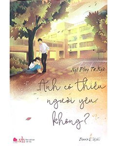 "Anh Có Thiếu Người Yêu Không?" – Khi Tình Yêu Gõ Cửa Trái Tim Tuổi Học Trò!