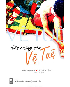 "Điên Cuồng Như Vệ Tuệ": Lạc Lối Trong Biển Cả Cảm Xúc Và Những Câu Chuyện Đầy Ám Ảnh