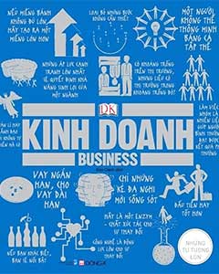 Kinh doanh – Khái lược những tư tưởng lớn: Tư duy không chỉ để kiếm tiền, mà để kiến tạo