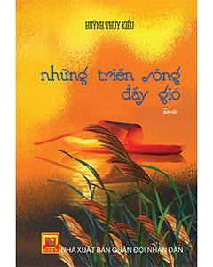 "Những Triền Sông Đầy Gió" – Cảm xúc quê hương lay động tâm hồn