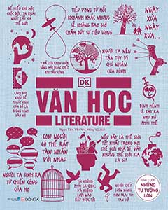 Văn học – Khái lược những tư tưởng lớn: Một cuộc dạo chơi giữa những tâm hồn vĩ đại