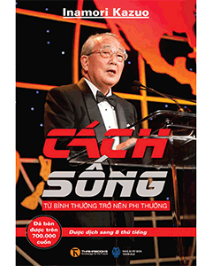 Cách Sống – Từ bình thường trở nên phi thường