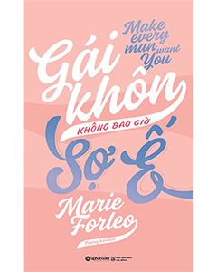 Gái Khôn Không Bao Giờ Sợ Ế – Cẩm Nang Tỏa Sáng & Tự Tin
