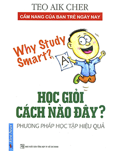 Học Giỏi Cách Nào Đây? – Phương Pháp Học Tập Hiệu Quả