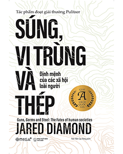 Súng, Vi Trùng và Thép – Giải mã vận mệnh các xã hội loài người