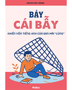 Bảy cái bẫy khiến vốn tiếng Anh của bạn mãi "lủng"